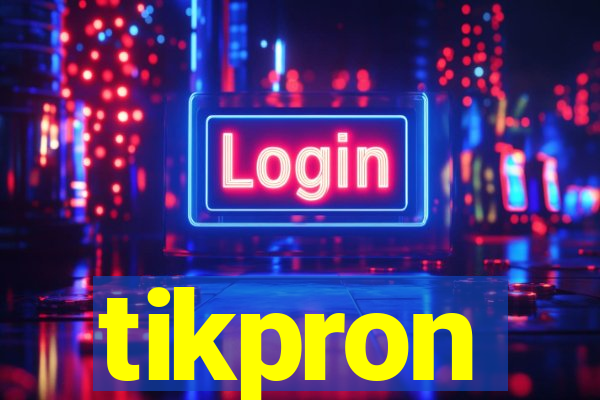 tikpron