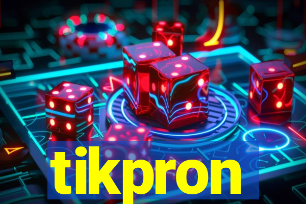 tikpron