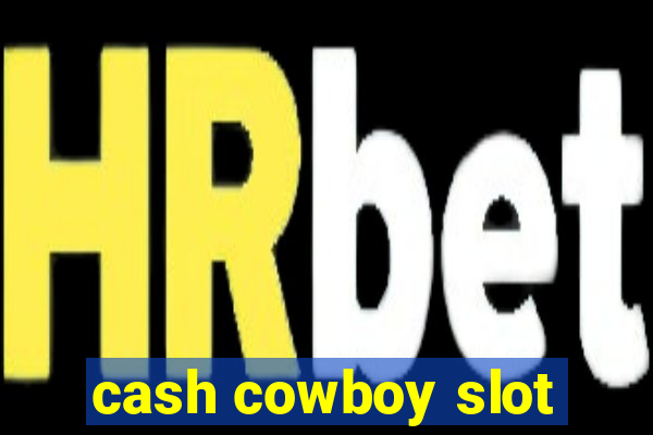 cash cowboy slot