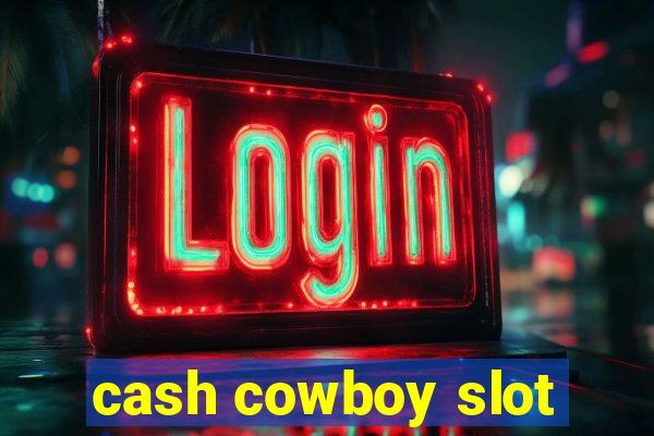 cash cowboy slot