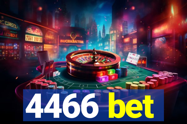 4466 bet