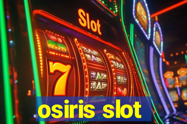 osiris slot