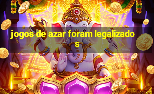 jogos de azar foram legalizados