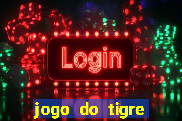 jogo do tigre ganhar bonus