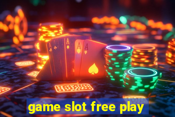 game slot free play