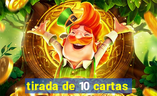 tirada de 10 cartas