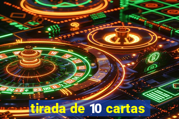 tirada de 10 cartas