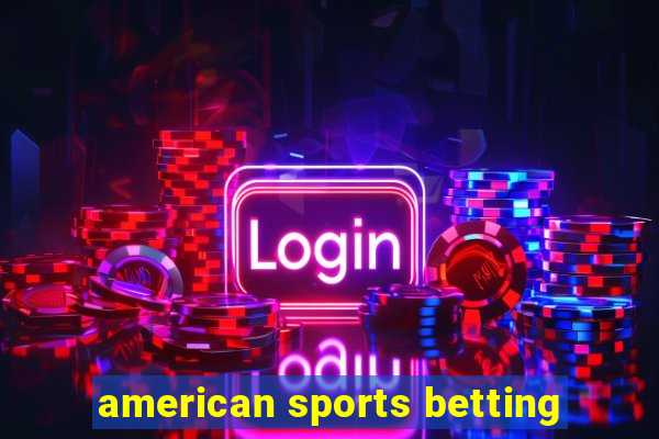 american sports betting