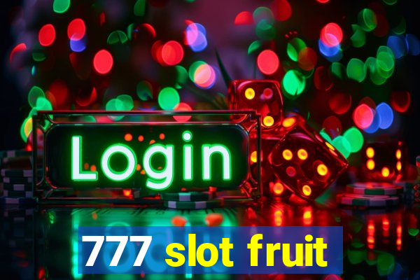 777 slot fruit