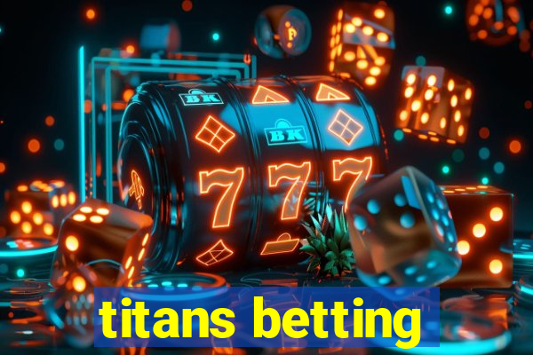 titans betting