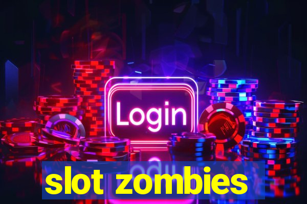 slot zombies