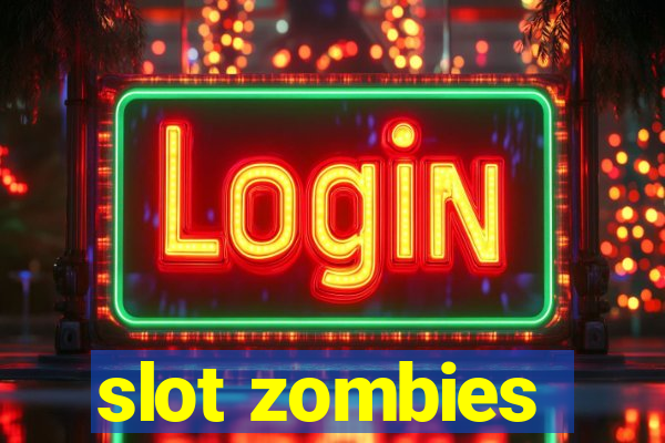 slot zombies