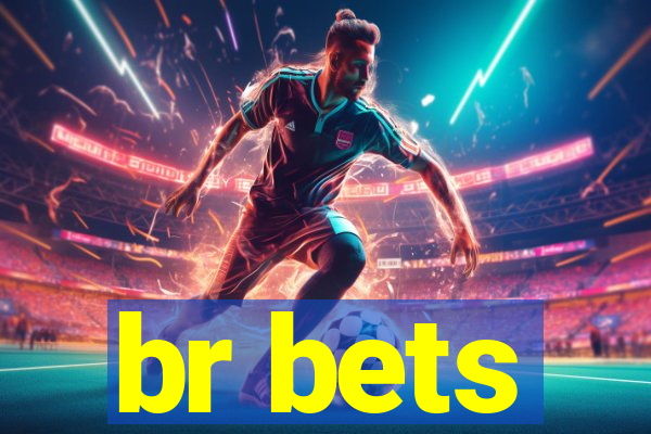 br bets