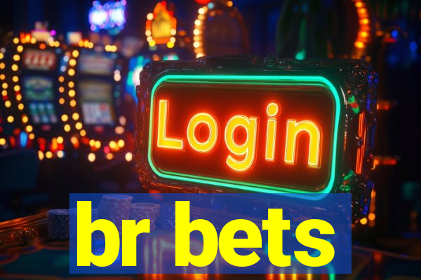 br bets