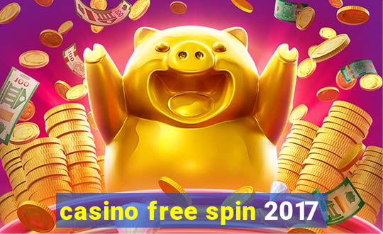 casino free spin 2017