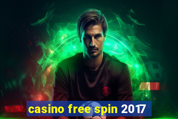 casino free spin 2017