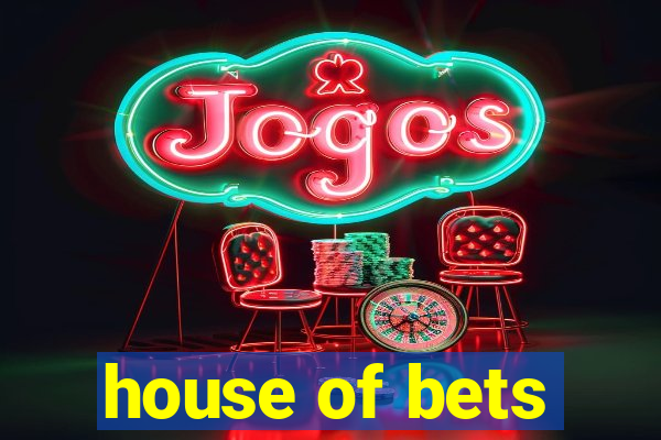 house of bets