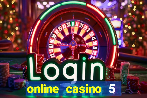 online casino 5 dollar min deposit