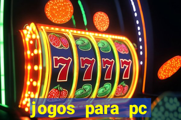 jogos para pc gratis windows 7