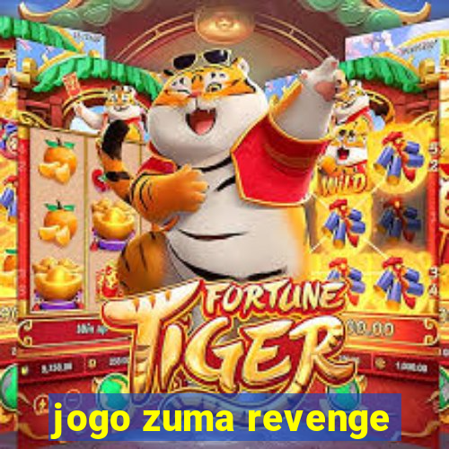 jogo zuma revenge