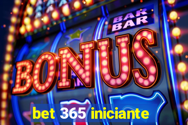 bet 365 iniciante