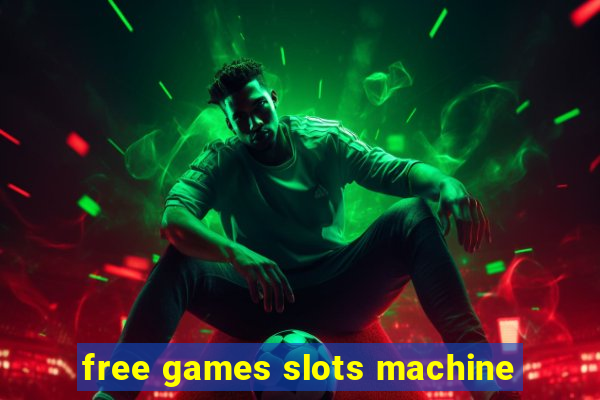 free games slots machine