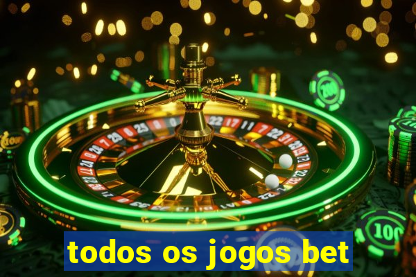 todos os jogos bet