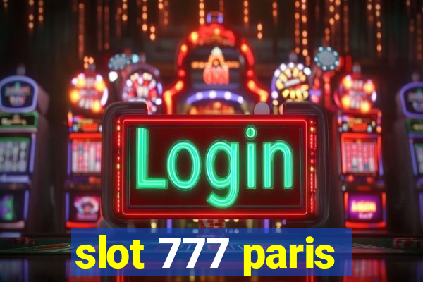 slot 777 paris