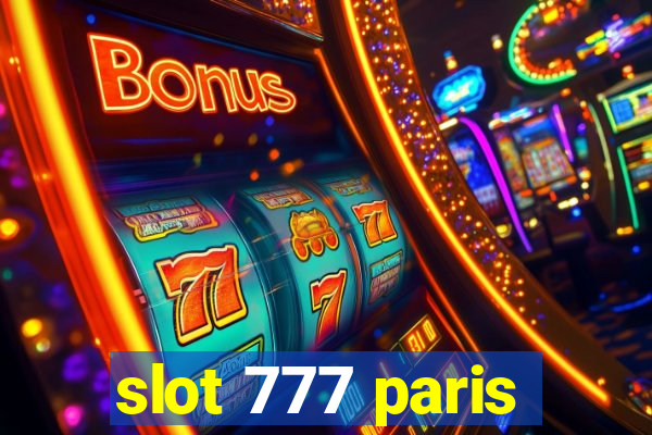 slot 777 paris