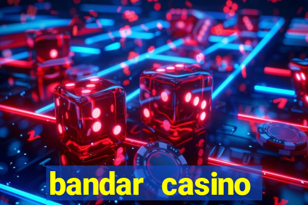 bandar casino baccarat online