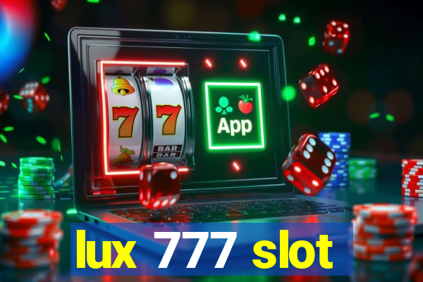 lux 777 slot