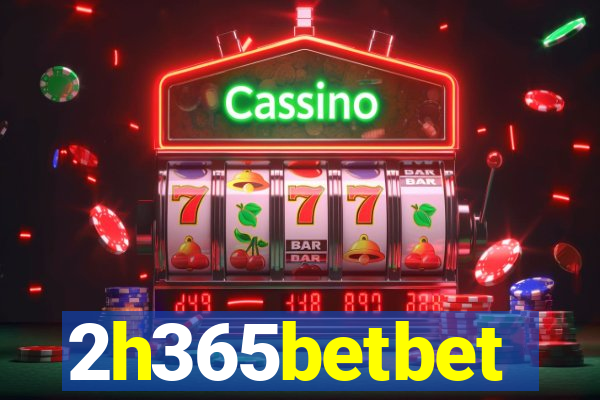 2h365betbet