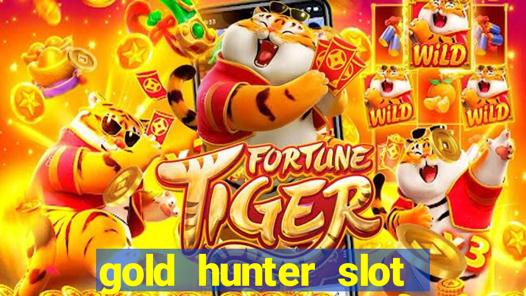 gold hunter slot free play