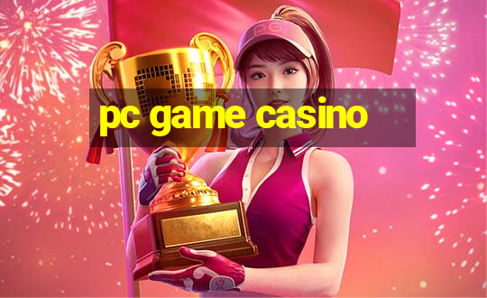 pc game casino