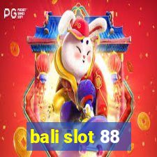 bali slot 88