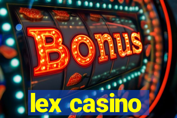 lex casino