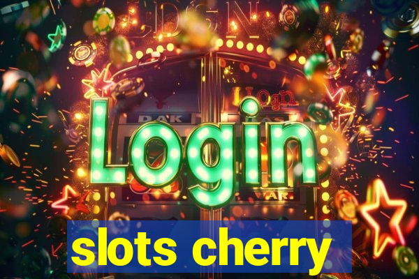 slots cherry