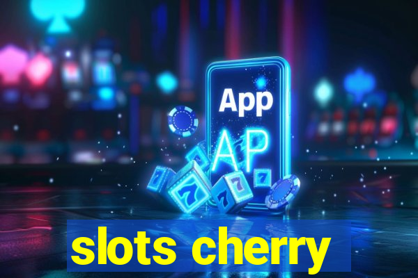 slots cherry