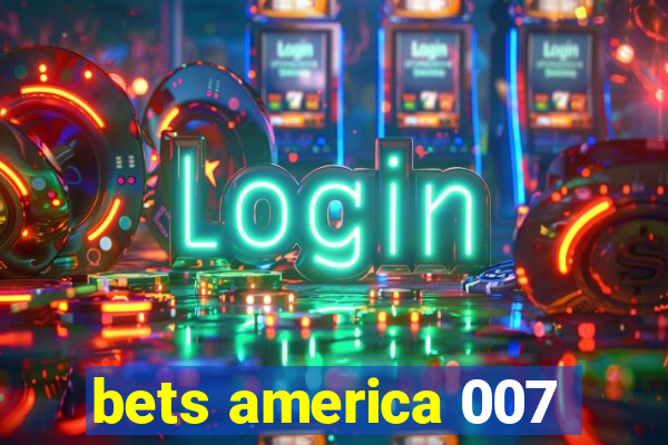 bets america 007