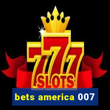 bets america 007