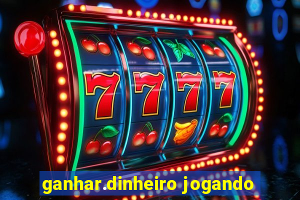 ganhar.dinheiro jogando