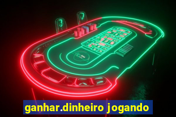 ganhar.dinheiro jogando