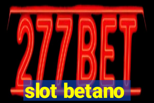 slot betano