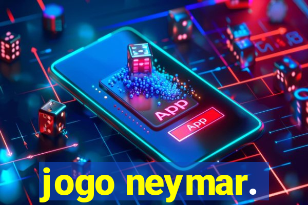 jogo neymar.