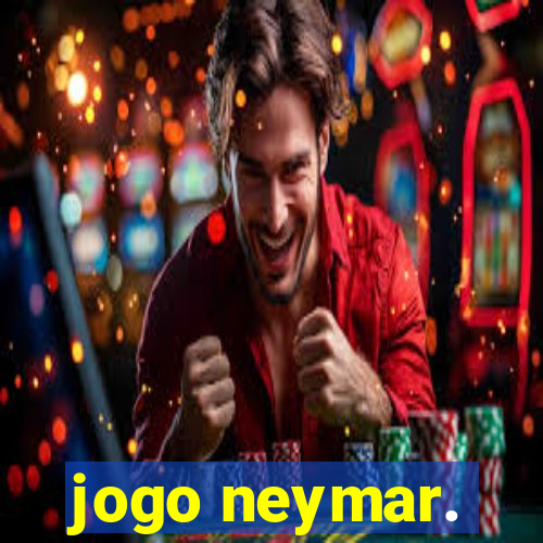 jogo neymar.