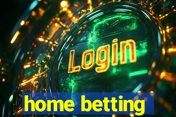 home betting