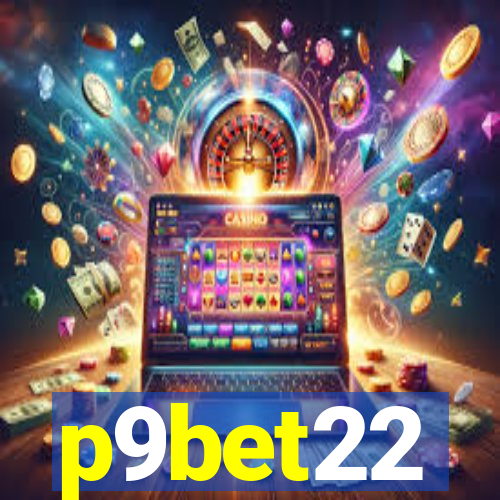 p9bet22