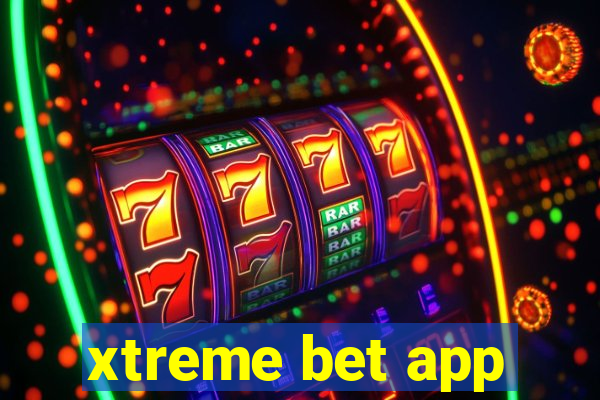 xtreme bet app