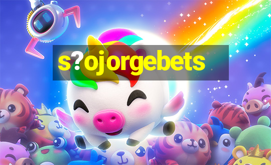 s?ojorgebets