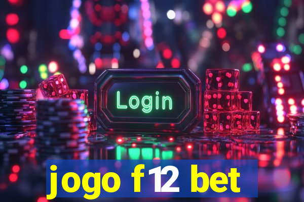 jogo f12 bet